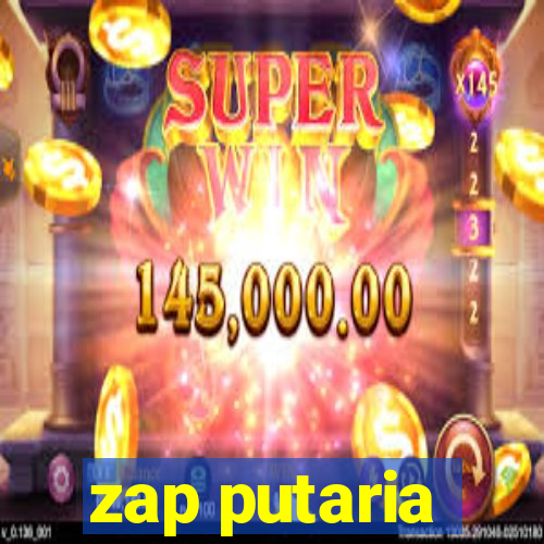 zap putaria